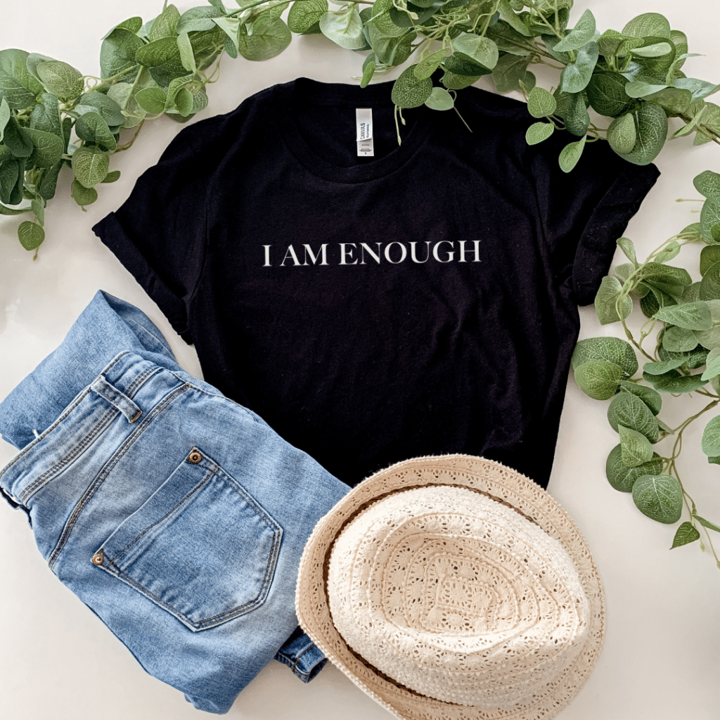 I Am Enough T Shirt - Affirmation Shirts | Janee Michal