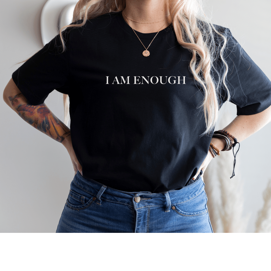 I Am Enough T Shirt - Affirmation Shirts | Janee Michal