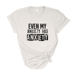 anxiety t-shirt