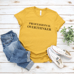 overthinker t-shirt